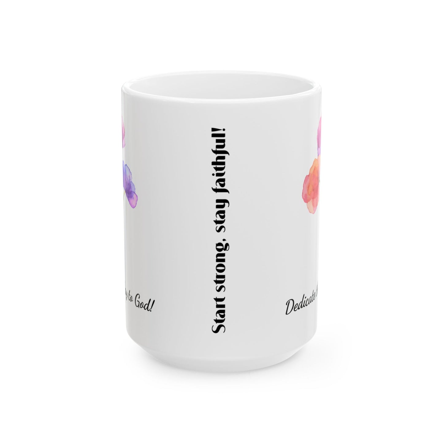 Dedicate this Day to God, Ceramic Mug (11oz, 15oz)