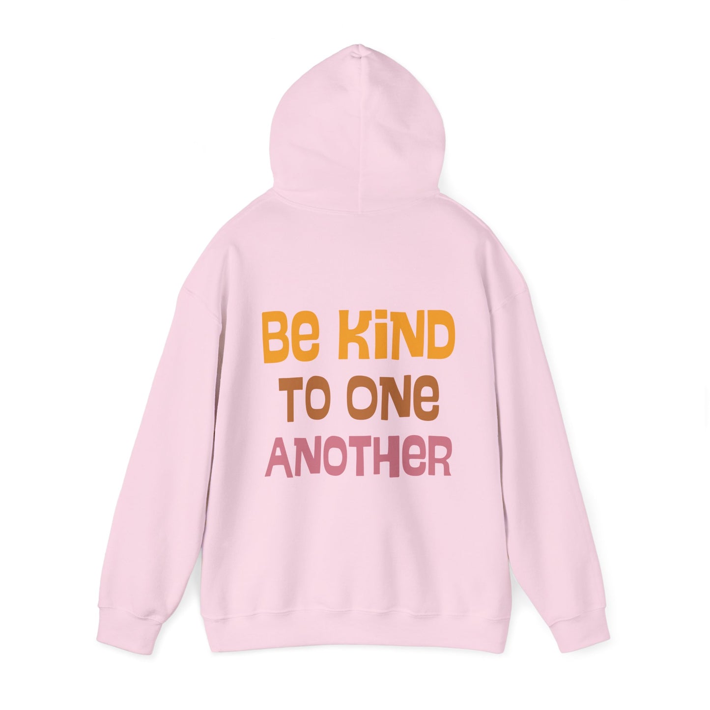 Be Kind to One Another Hooded Sweatshirt