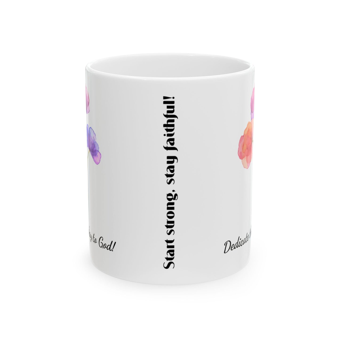 Dedicate this Day to God, Ceramic Mug (11oz, 15oz)